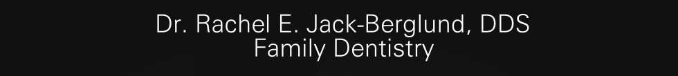 Dr. Rachel E. Jack-Berglund, DDS